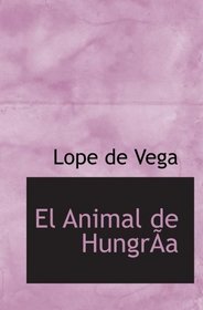 El Animal de Hungra (Spanish Edition)