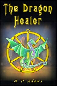 The Dragon Healer (Bk. 1)