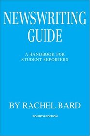 Newswriting Guide: A Handbook for Student Reporters