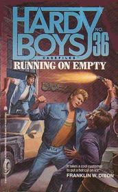Running on Empty (Hardy Boys Casefiles, No 36)
