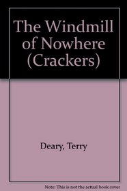 The Windmill of Nowhere (Crackers)