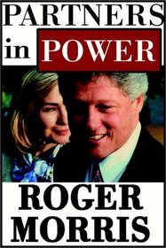 Partners In Power:  The Clintons & Their America