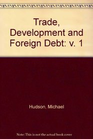 Trade Development and Foreign Debt 1