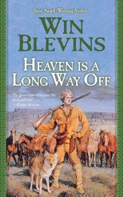 Heaven Is a Long Way Off: A Novel of the Mountain Men (Rendezvous)