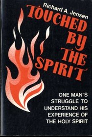 Touched by the Spirit: One Man's Struggle to Understand His Experience of the Holy Spirit