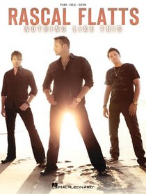 Rascal Flatts - Nothing Like This