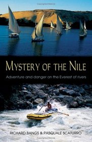 Mystery of the Nile: Adventures and Danger on the Everest of Rivers