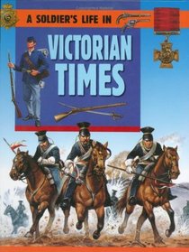 Going to War in Victorian Times (A Soldier's Life)