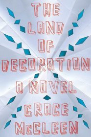 The Land of Decoration: A Novel