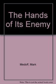 The Hands of the Enemy.