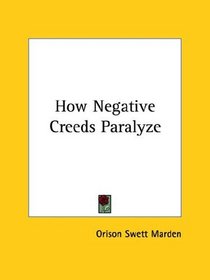 How Negative Creeds Paralyze
