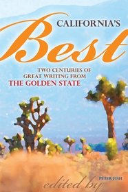 California's Best: Two Centuries of Great Writing from the Golden State