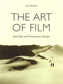 The Art of Film: John Box and Production Design (Film Studies)