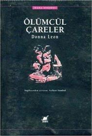 Olumcul Careler (Fatal Remedies) (Guido Brunetti, Bk 8) (Turkish Edition)
