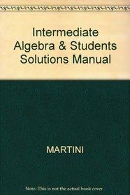 Intermediate Algebra & Students Solutions Manual