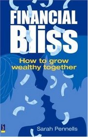 Financial Bliss: How to Grow Wealthy Together