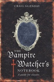Vampire Watcher's Handbook: A Guide for Slayers