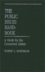 The Public Issues Handbook: A Guide for the Concerned Citizen