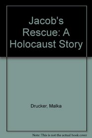 Jacob's Rescue: A Holocaust Story