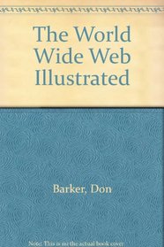 World Wide Web - Illustrated (Featuring Netscape 1.1), Incl. Online Companion, Files