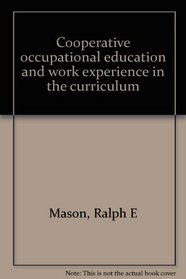Cooperative occupational education and work experience in the curriculum