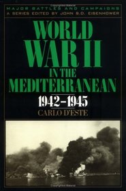 World War II in the Mediterranean, 1942-1945 (Major Battles and Campaigns)