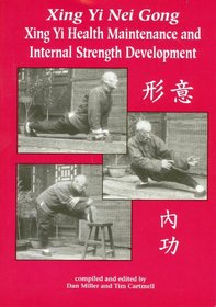 Xing Yi Nei Gong: Health Maintenance and Internal Strength Development