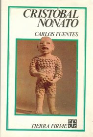 Cristobal Nonato / Christopher Unborn (Tierra Firme) (Spanish Edition)