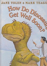 How Do Dinosaurs Get Well Soon?