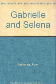 Gabrielle and Selena
