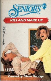 Kiss and Make Up (Seniors #13)