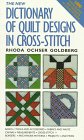 The New Dictionary Of Quilt Designs in Cross-stitch