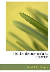 Histoire de deux enfants d'ouvrier (Large Print Edition) (French Edition)