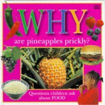 Why Are Pineapples Prickly? (Why Books)