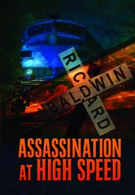 Assassination at High Speed (Louis Searing & Margaret McMillan, Bk 12)
