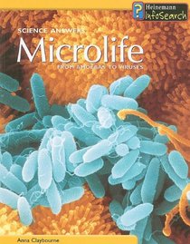 Microlife: From Amoebas To Viruses (Science Answers)