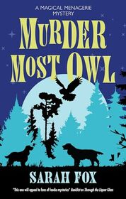 Murder Most Owl (A Magical Menagerie Mystery, 1)
