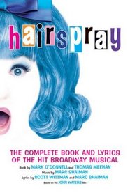Hairspray : The Complete Book and Lyrics of the Hit Broadway Musical