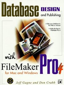 Database Design and Publishing With Filemaker Pro 4: For Mac and Windows