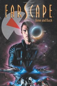 Farscape Vol 3:  Gone and Back