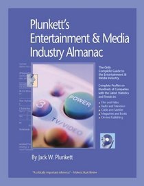 Plunkett's Entertainment & Media Industry Almanac 2000-2001: The Only Complete Guide to the Entertainment & Media Industry