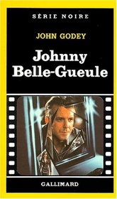 Johnny Belle-Gueule