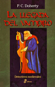 La llegada del vampiro (An Ancient Evil) (Stories Told on Pilgrimage from London to Canterbury, Bk 1) (Spanish Edition)