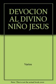 DEVOCION AL DIVINO NIO JESUS