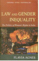 Law and Gender Inequality: The Politics of Women's Rights in India (Law in India)