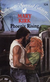 Phoenix Rising (Silhouette Special Edition, No 524)