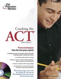 Cracking the ACT with Sample Tests on CD-ROM, 2006 Edition (College Test Prep)