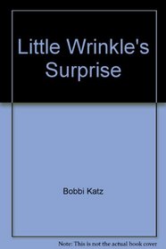 Little Wrinkle's Surprise (Happy House)