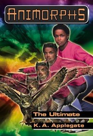 The Ultimate (Animorphs, #50)