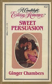 Sweet Persuasion (Candlelight Ecstasy Romance, No 102)